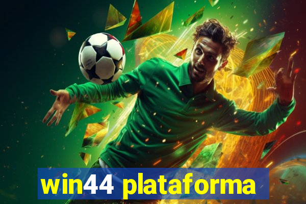 win44 plataforma